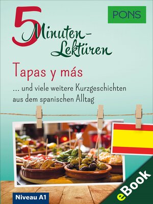 cover image of PONS 5-Minuten-Lektüren Spanisch A1--Tapas y más